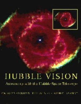 Hubble vision : astronomy with the Hubble Space Telescope