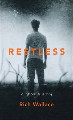 Restless : a ghost's story