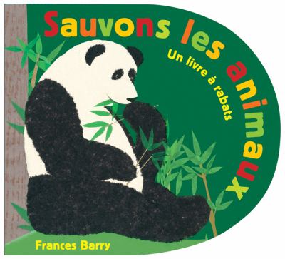 Sauvons les animaux : un livre à rabats