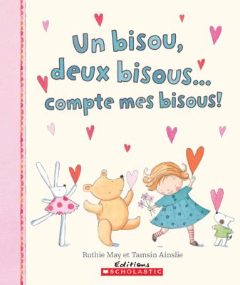 Un bisou, deux bisous-- compte mes bisous!