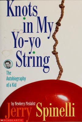 Knots in my yo-yo string : the autobiography of a kid