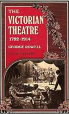 The Victorian theatre, 1792-1914 : a survey