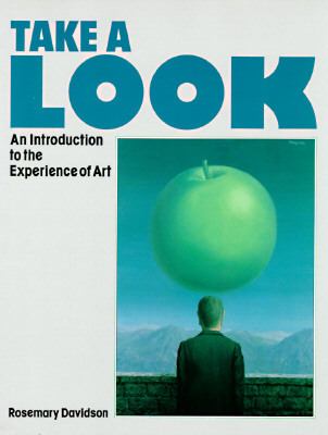 Take a look : an introduction to the experience of art