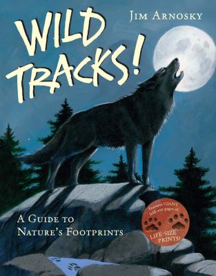 Wild tracks! : a guide to nature's footprints