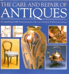 The Care and repair of antiques.