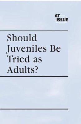 Should juveniles be tried as adults?