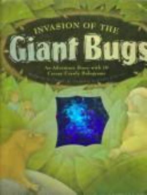 Invasion of the giant bugs : [an adventure story with 10 creepy crawly holograms