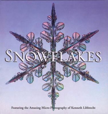 Snowflakes : featuring the amazing micro-photography of Kenneth Libbrecht.
