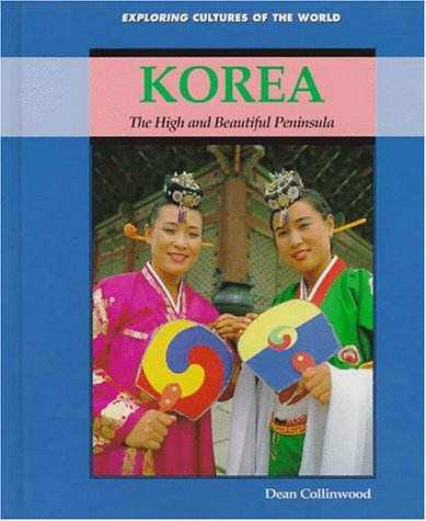 Korea : the high and beautiful peninsula