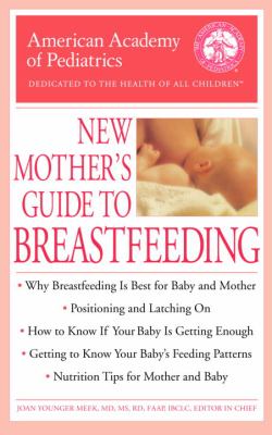 American Academy of Pediatrics new mother's guide to breastfeeding