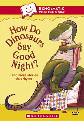 How do dinosaurs say good night? : --and more stories that rhyme