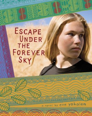 Escape under the forever sky : a novel