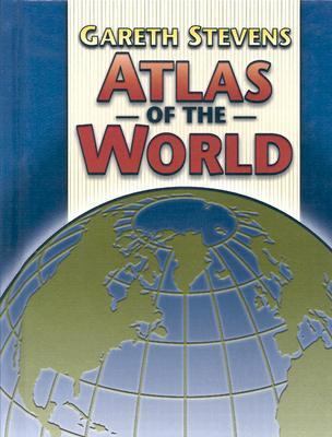 Gareth Stevens atlas of the world