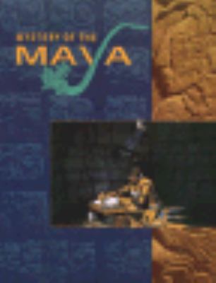 Mystery of the Maya : the golden age of the classic Maya