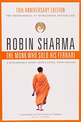 The monk who sold his Ferrari : a remarkable story about living your dreams