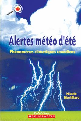 Alertes météo d'été : phénomènes climatiques canadiens