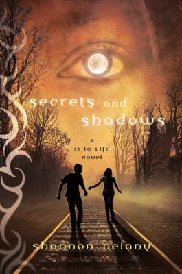 Secrets and shadows : a 13 to life novel