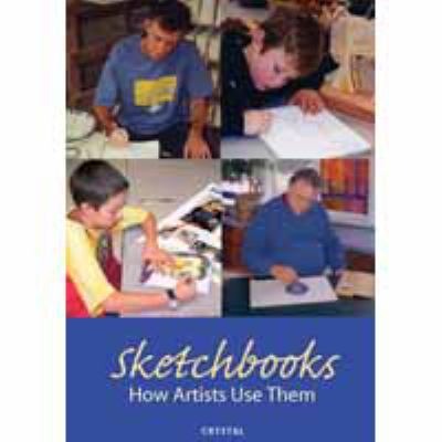 Sketchbooks : how artists use them