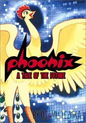 Phoenix : a tale of the future