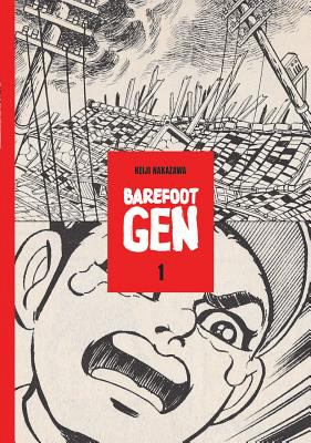 Barefoot Gen. 1, A cartoon story of Hiroshima /