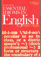 Essential idioms in English, with exercises for practice and tests