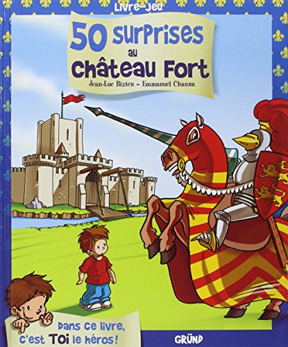 50 surprises au château fort : [livre-jeu]