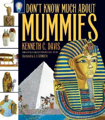 Don't know much about mummies
