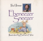 Ebeneezer sneezer