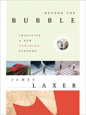 Beyond the bubble : imagining a new Canadian economy