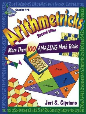 Arithmetricks : more than 100 amazing math tricks