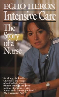 Intensive care : the story of a nurse