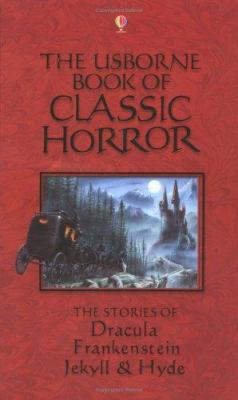 The Usborne book of classic horror.