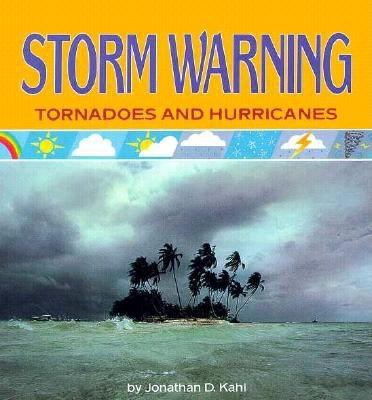 Storm warning : tornadoes and hurricanes