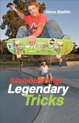 Skateboarding : legendary tricks