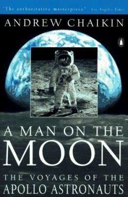 A man on the moon : the voyages of the Apollo astronauts