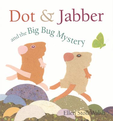 Dot & Jabber and the big bug mystery