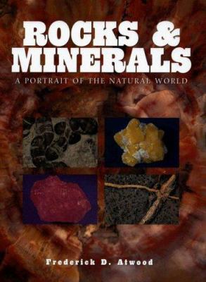 Rocks & minerals : a portrait of the natural world