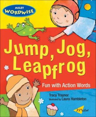 Jump, jog, leapfrog : fun with action words