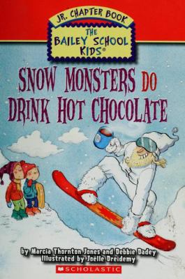 Snow monsters do drink hot chocolate