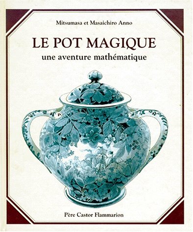 Le pot magique : une aventure mathématique