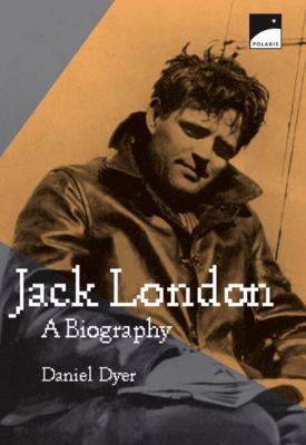 Jack London : a biography