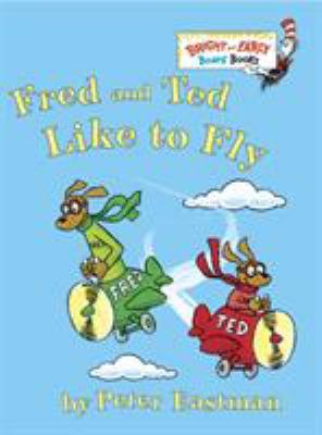 Fred and Ted like to fly