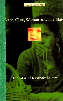 Race, class, women and the state : the case of domestic labour in Canada