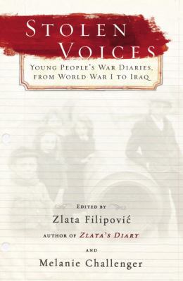 Stolen voices : young people's war diaries, from World War I to Iraq