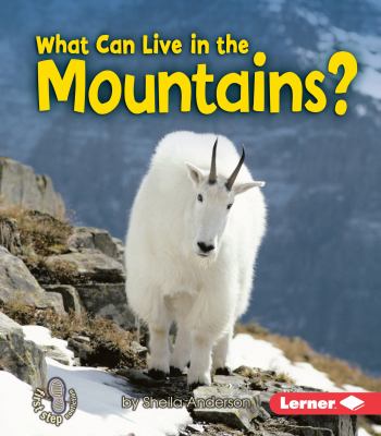 What can live in the mountains?