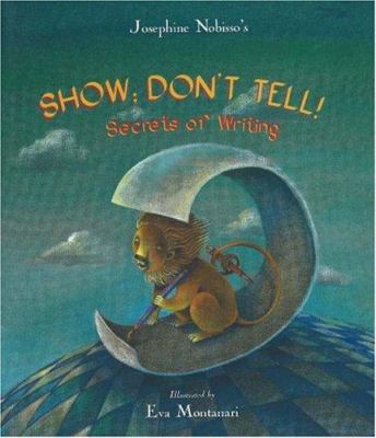 Josephine Nobisso's show, don't tell! : secrets of writing