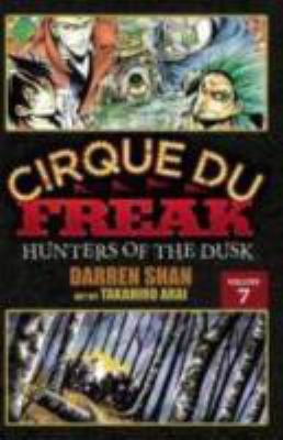 Cirque du freak. Volume 7, Hunters of the dusk /