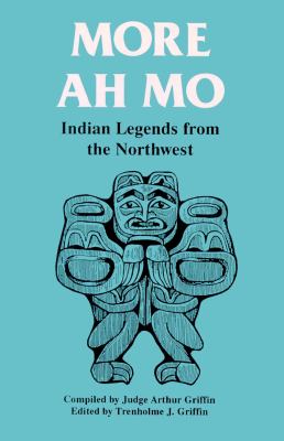 More Ah mo : Indian legends from the Northwest