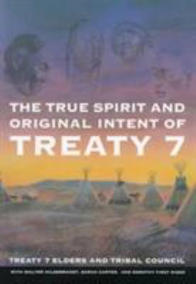 The true spirit and original intent of Treaty 7