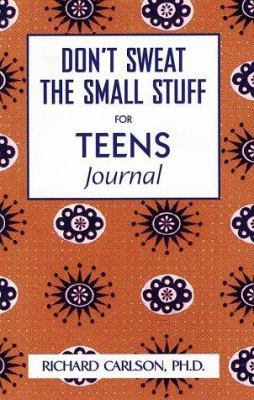 Don't sweat the small stuff for teens journal